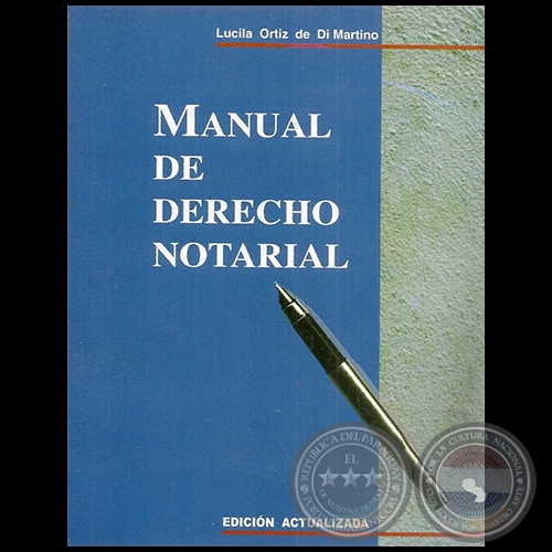 MANUAL DE DERECHO NOTARIAL - Autora: LUCILA ORTIZ DE DI MARTINO - Ao 2012
